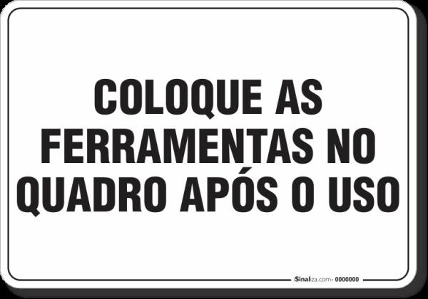 PLACA ORGANIZAÇÃO COLOQUE AS FERRAMENTAS NO QUADRO APÓS O USO