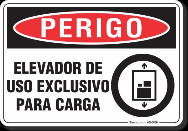 PLACA PERIGO ELEVADOR DE USO EXCLUSIVO PARA CARGA MadeiraMadeira