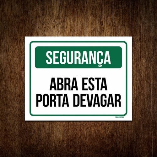 Placa De Seguran A Abra Esta Porta Devagar X Madeiramadeira