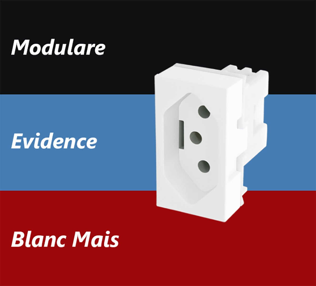 TOMADA Módulo 2P T 10A 250V EVIDENCE MODULARE BLANC MAIS FAME