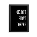 Ver imagem 2 de Quadro Decorativo Ok But First Coffee Preto - 30x40cm