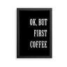 Quadro Decorativo Ok But First Coffee Preto - 30x40cm - 2