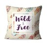 Capa de Almofada Avulsa Decorativa Wild and Free 35x35cm - 1