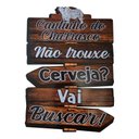 Ver imagem 1 de Placa Decorativa de Parede Madeira Bbq - Não Trouxe Cerveja? Vai Buscar!