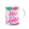 Caneca Floral Mães - a Flor Mais Linda do Meu Jardim - 2