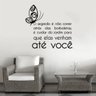 Adesivo de parede Frase O segredo é não correr atrás das borboletas - P 35x35cm - 1