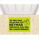 Ver imagem 1 de TAPETE CAPACHO SE VEIO AQUI FALAR MAL DO NEYMAR.