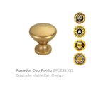 Ver imagem 2 de Puxador Cup Ponto Zp5238.955 Dourado Matte Zen Design