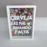 Porta Tampinhas Quadro Grande 30cm Cerveja Faz Mal Quando - 2