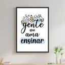 Ver imagem 1 de Quadro Decorativo Gente Que Ama Ensinar 45x34cm:Madeira preta