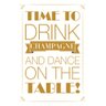 Placa quadro decorativo A3 - 30 x 42 Frase time to drink champagne - 1