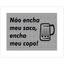 Ver imagem 2 de Tapete Capacho Não Encha Meu Saco, Encha Meu Copo
