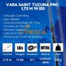 Vara Saint Tucuna Pro p/ Carretilha 5'8" 14 lbs (Inteiriça) - 6