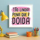 Ver imagem 2 de Quadro Tão Linda Pena que É Doida- 33x33cm - com Vidro:moldura Preta