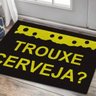 Capacho Tapete Personalizado - Trouxe Cerveja - 40x60cm - 1