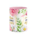 Ver imagem 2 de Caneca Motivação - que Nunca Falte Motivos - B-pink