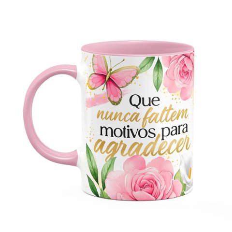 Caneca Motivação - que Nunca Falte Motivos - B-pink