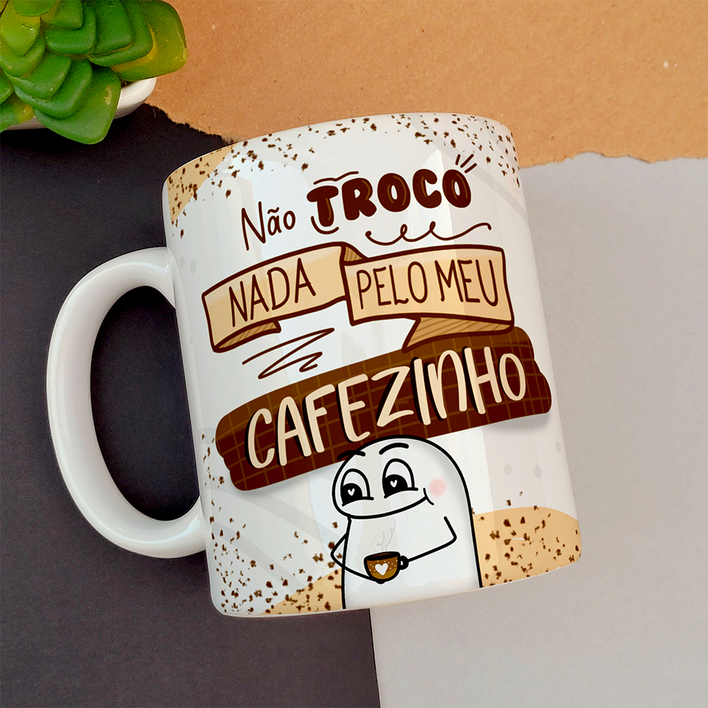 Caneca Flork Divertida - Meu Cafezinho, Não Troco Nada! - Branca - 4