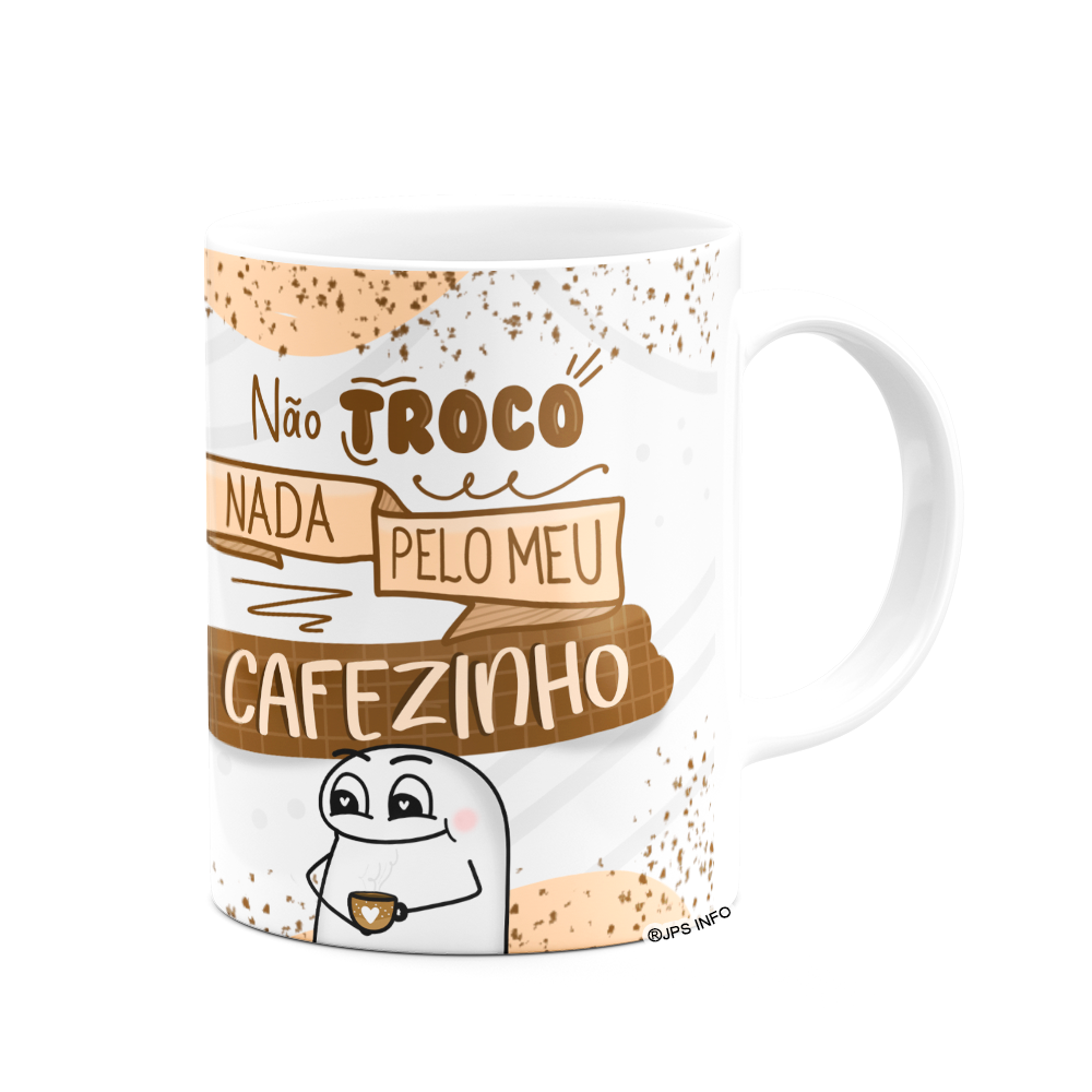 Caneca Flork Divertida - Meu Cafezinho, Não Troco Nada! - Branca - 2