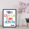 Quadro Toda Criança É Um Artista 45x34cm - com vidro:Madeira preta - 2
