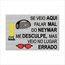 Ver imagem 2 de TAPETE SE VEIO FALAR MAL DO NEY VEIO NO LUGAR ERRADO.