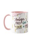 Ver imagem 1 de Caneca Personalizada Presente Amiga para o que Der e Vier