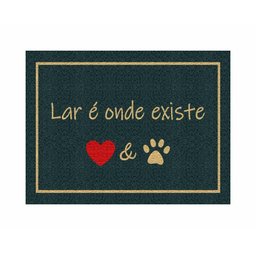 Tapete Cpacho Lar É Onde Existe Amor e Pet - 1
