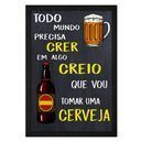 Ver imagem 7 de "Todo Mundo Precisa Crer em Algo..." Quadro Bar Boteco