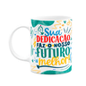 Caneca Professor - Sua Dedicação Faz o Futuro Melhor - 1