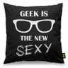 Almofada Geek is the new Sexy - 1