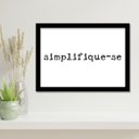 Ver imagem 1 de Quadro Simplifique-se - Minimalista 24x18cm - com vidro:Madeira preta