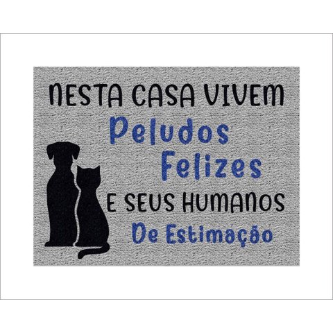 Tapete Capacho Nessa Casa Vivem Peludos Felizes e Seus Humanos de Estimação