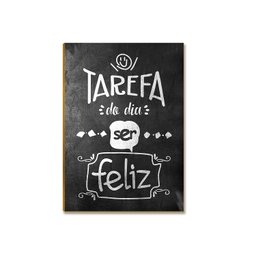 Kit 03 Placas Decorativa Mdf Tarefa do Dia Ser Feliz Dc10 - 7