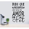Adesivo de Frases para Pet Shop e Veterinária Amor e Um Pet - 1