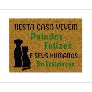 Tapete Capacho Nessa Casa Vivem Peludos Felizes e Seus Humanos de Estimação