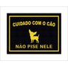 Tapete Capacho Cuidado com o Cão Não Pise Nele - 1