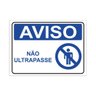 Placa de Sinalização Aviso Não Ultrapasse em Pvc - 1
