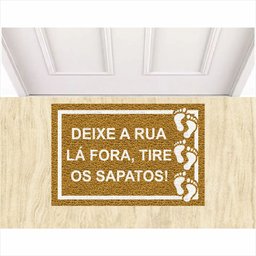 Tapete Capacho Deixe a Rua La Fora Tire Os Sapatos 60x40 Cm. - 1