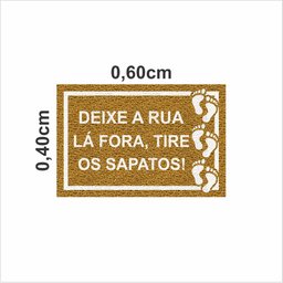 Tapete Capacho Deixe a Rua La Fora Tire Os Sapatos 60x40 Cm. - 2