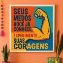 Ver imagem 2 de Quadro Motivacional - Medo e Coragem - 33x33cm - com Vidro: Moldura Branca