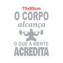 Ver imagem 2 de Adesivo Parede Motivacional Corpo Atinge Mente Acredita 75x95cm Branco