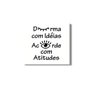 Quadro Durma com Ideias Acorde com Atitudes Canvas 120x120cm - 1
