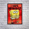 Quadro Decorativo Poster Bob Esponja I Hate Mondays sem Vidro 64x94cm - 1