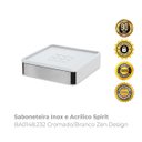 Ver imagem 2 de Saboneteira Inox e Acrílico Spirit Ba0148.232 Cromado/branco Zen Design
