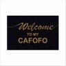 TAPETE CAPACHO WELCOME TO MY CAFOFO, TAPETE PARA PORTA DE ENTRADA. - 2