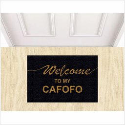 TAPETE CAPACHO WELCOME TO MY CAFOFO, TAPETE PARA PORTA DE ENTRADA. - 1