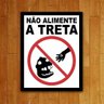 Placa Não Alimente a treta - 3