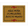 Tapete Capacho Aqui Mora Os Melhores Avós do Mundo - 3