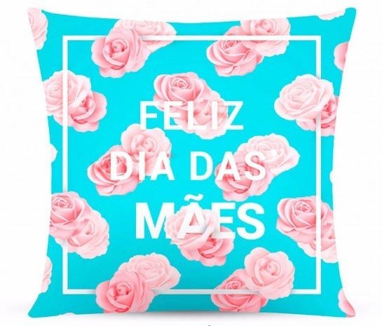 Capa de Almofada Coleção Dia das Mães - Compre e informe o modelo no Whats 11 96693 4502 - 3