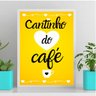 Quadro Cantinho Do Café Amarelo 24x18cm:Madeira preta - 2